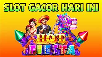 Hot Fiesta Slot Gacor Jarang Yg Tau Uangnya Di Jual Lagi